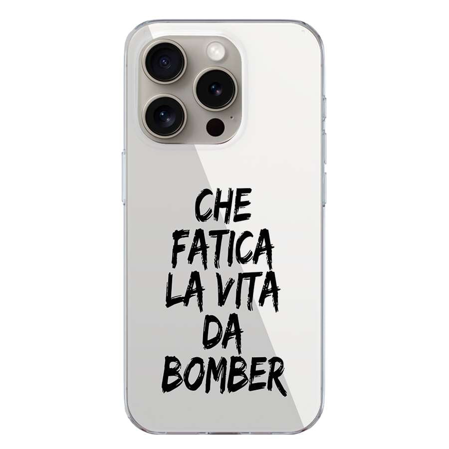 Cover Ufficiale Che Fatica la Vita da Bomber - Trasparente